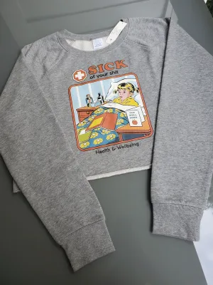 Sick Of Cropped Women's Sweatshirt